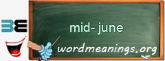 WordMeaning blackboard for mid-june